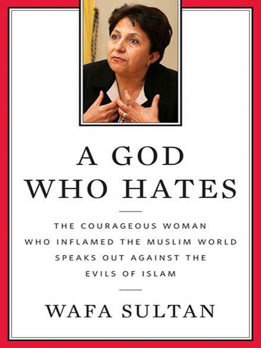 Title details for A God Who Hates by Wafa Sultan - Wait list